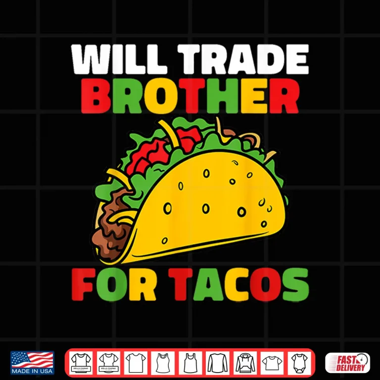 Design Will Trade Brother For Tacos Girls Cinco De Mayo Kids Taco Shirt