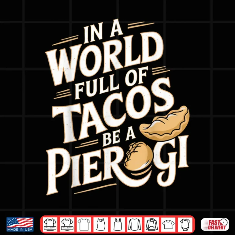 Design World Full Of Tacos Polish Food Lover Cuisine Poland Pierogi Shirt