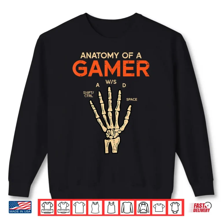 Sweatshirt Anatomy Of A Gamer Skeleton Hand Funny Men Boys Kids Teens Shirt