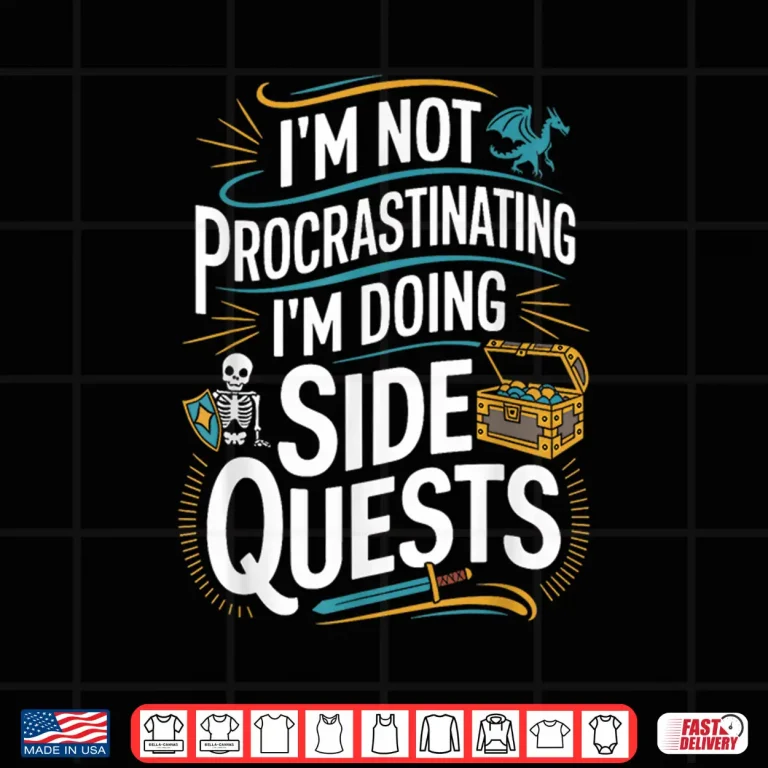 Design Im Not Procrastinating Funny Side Quests Gamer Shirt