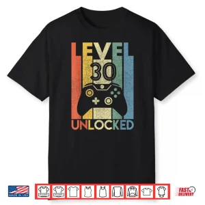 Level 30 Unlocked Shirt Funny Video Gamer 30Th Birthday Gift Shirt