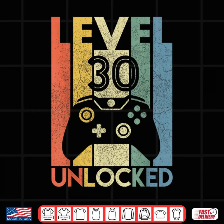 Design Level 30 Unlocked Shirt Funny Video Gamer 30th Birthday Gift Shirt