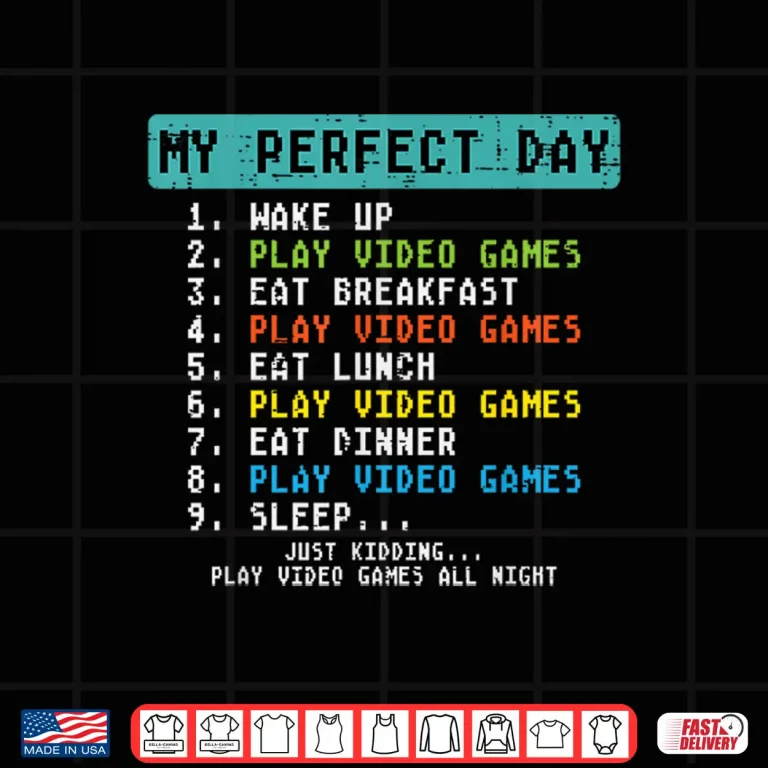 Design My Perfect Day Play Video Games Funny Gamer Men Boys Kids Shirt