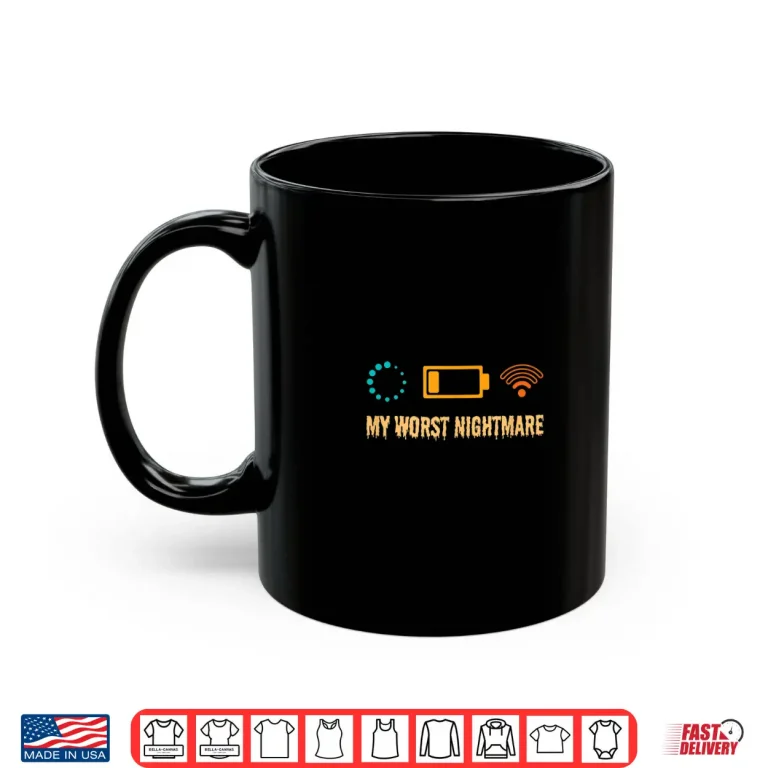 Mug My Worst Nightmare shirt Funny gifts for a Gamer Shirt