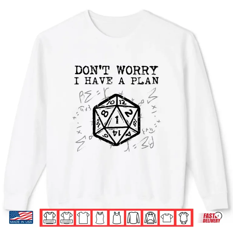 Sweatshirt RPG Gamer Dont Worry I Have Plan Funny Men Boys Kids Shirt