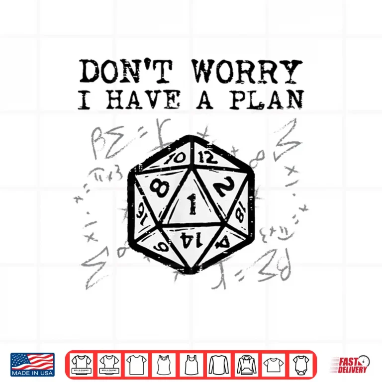 Design RPG Gamer Dont Worry I Have Plan Funny Men Boys Kids Shirt