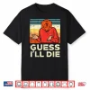 Rpg Gamer 1 Guess Ill Die Retro Men Boys Kids Youth Shirt
