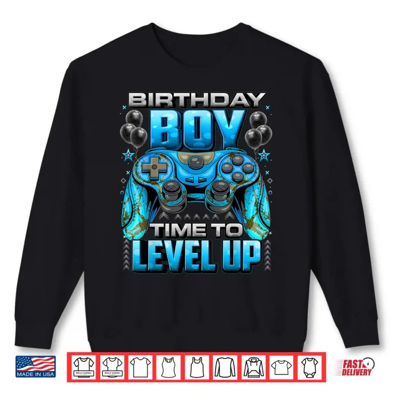 Sweatshirt Birthday Boy Time to Level Up Shirt Video Gamer Birthday Boy Shirt
