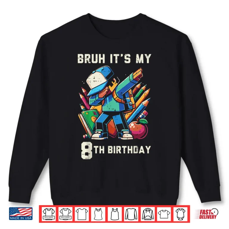 Sweatshirt Bruh Its My 8th Birthday Pixel Dab 8 Bday Gamer Boys Kids Shirt