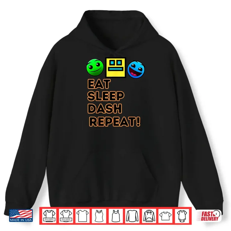Hoodie Eat Sleep Dash Repeat Video Game Geometry Video Gamer Shirt