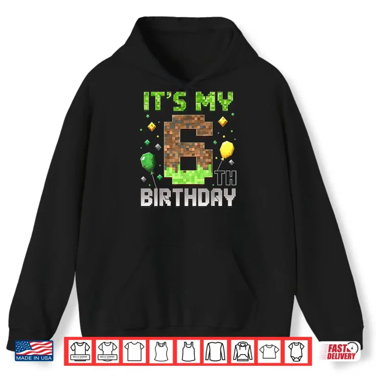 Hoodie Kids 6th Birthday Gamer Pixel 6 Years Old Video Game Party Shirt
