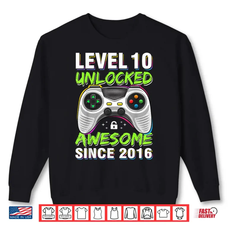 Sweatshirt Level 10 Unlocked Awesome Since 2016 10th Birthday Gaming Shirt