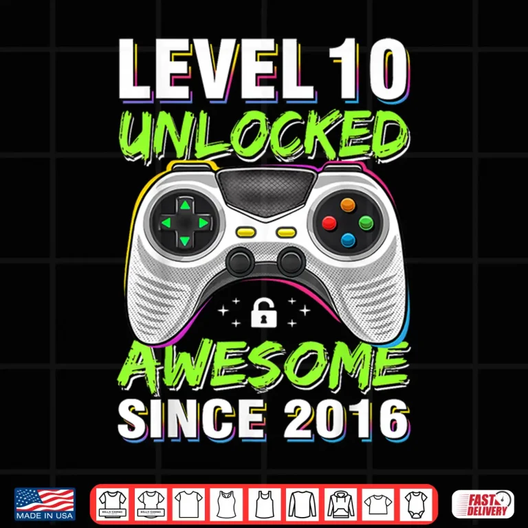 Design Level 10 Unlocked Awesome Since 2016 10th Birthday Gaming Shirt