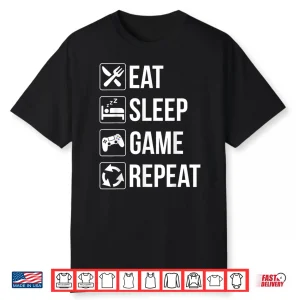 Funny Eat Sleep Game Repeat Tshirt For Video Games Lovers Shirt