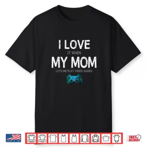 Funny Gamer Valentines Day I Love Mom Video Gaming Boys Teen Shirt