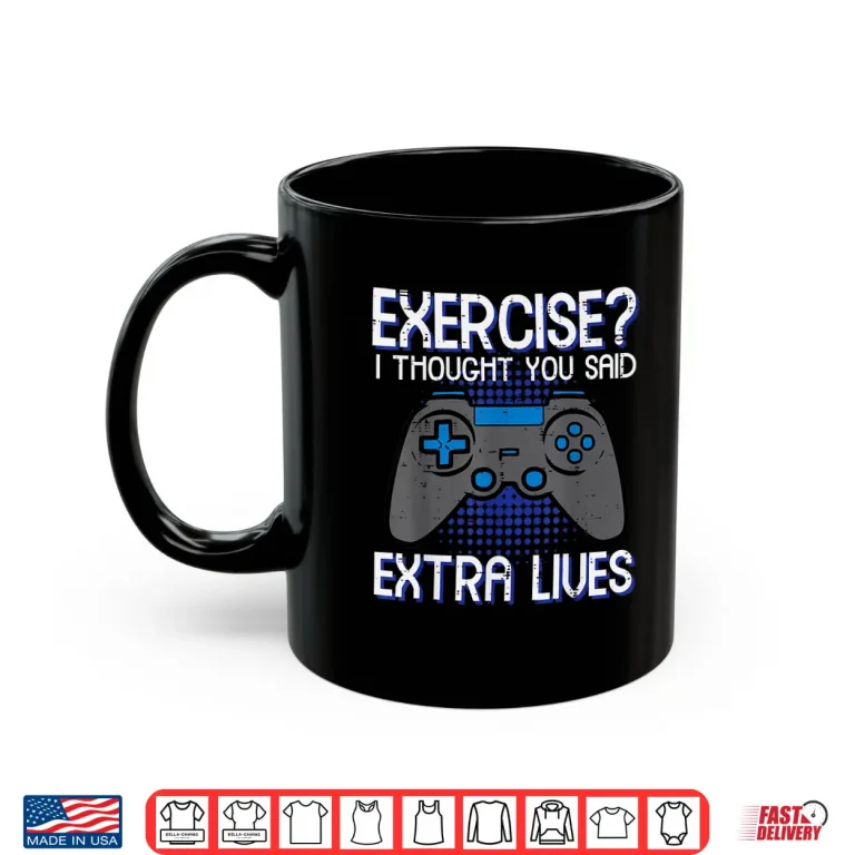 Mug Gamer Exercise Thought Extra Lives Funny Gaming Men Boys Kid Shirt
