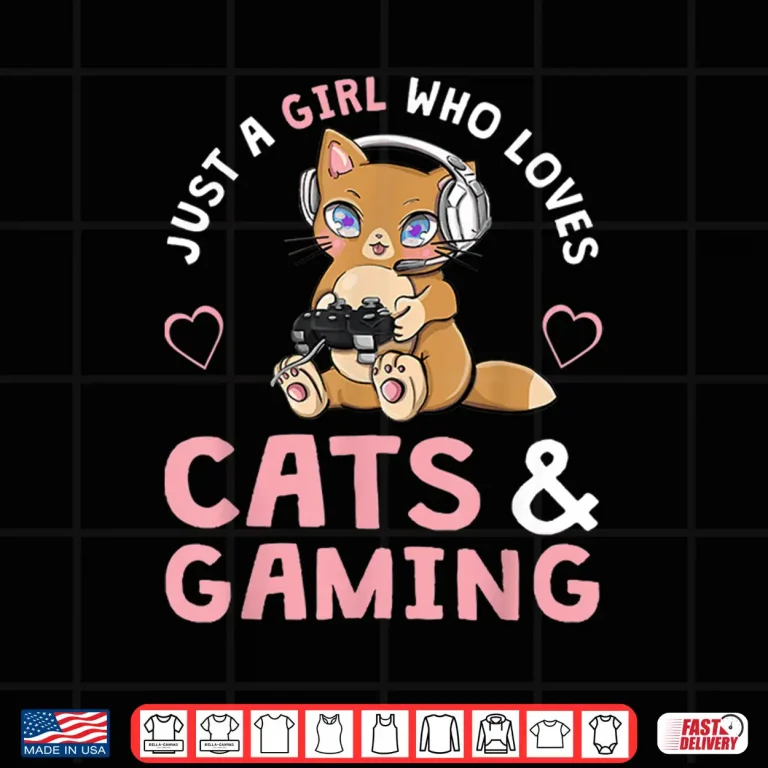 Design Just A Girl Who Loves Cats And Gaming Cute Gamer Cat Shirt