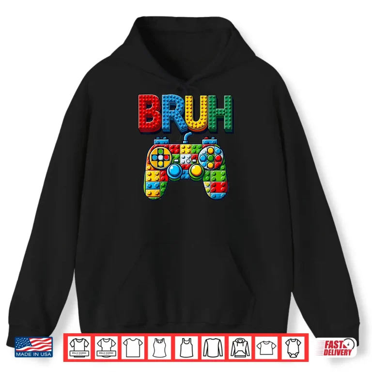 Hoodie Play Building Blocks Bruh Saying Gamer Boys Brick Builder Shirt