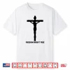 Freedom Wasn’T Free It Came At A Price Shirt