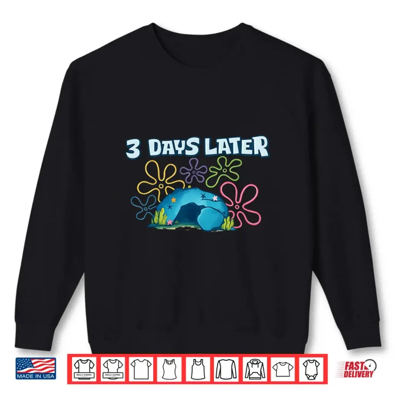 Sweatshirt Funny Easter Jesus Meme 3 Days Later Christian Resurrection Shirt