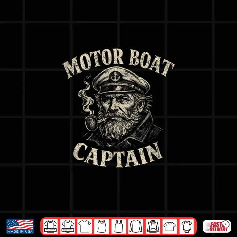 Design Motor Boat Captain Funny Boating Shirt