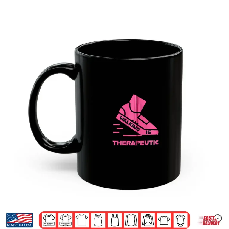 Mug WALKING IS THERAPEUTIC PINK Shirt