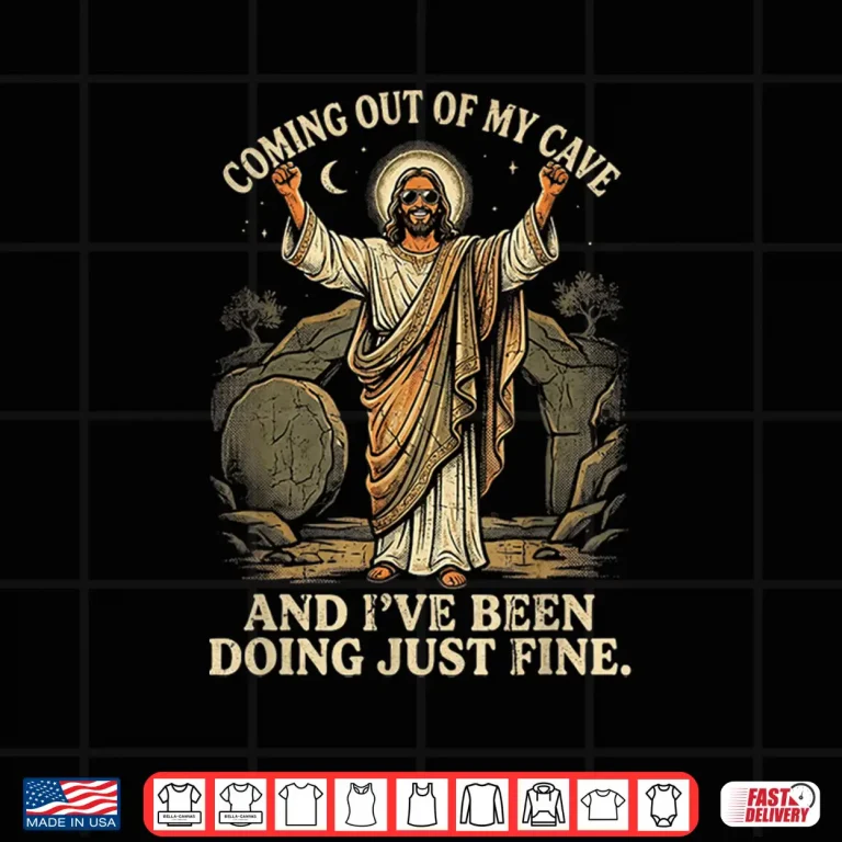 Design Coming Out of My Cave Shirt Jesus Christian Religion God Shirt
