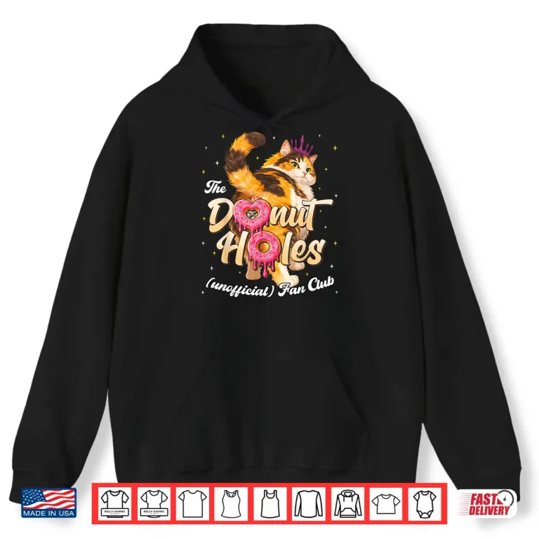 Hoodie The Donut Holes Fan Club Funny Cat Meme Men Women Kid Shirt