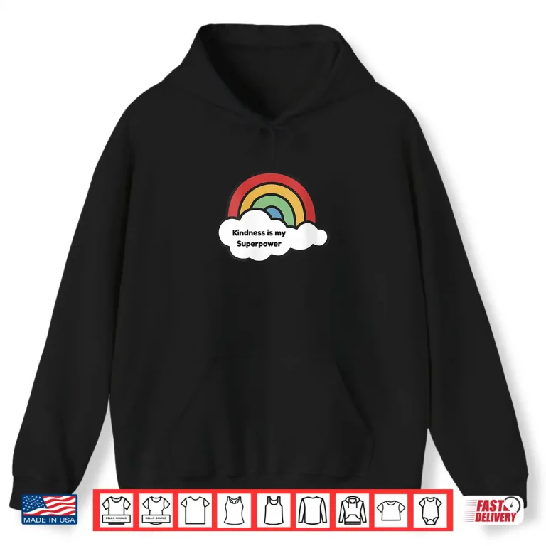 Hoodie Kindness is My Superpower Rainbow Teacher Shirt Shirt