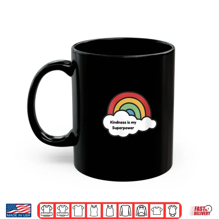 Mug Kindness is My Superpower Rainbow Teacher Shirt Shirt
