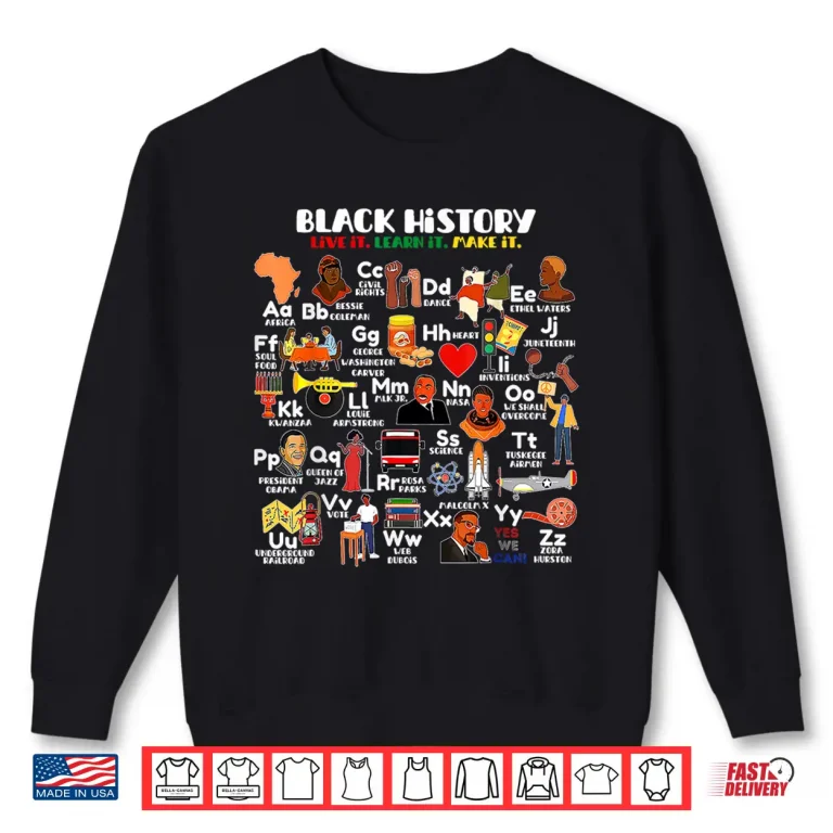 Sweatshirt ABCs of Black History Month Pride Live It Learn It Teacher Shirt
