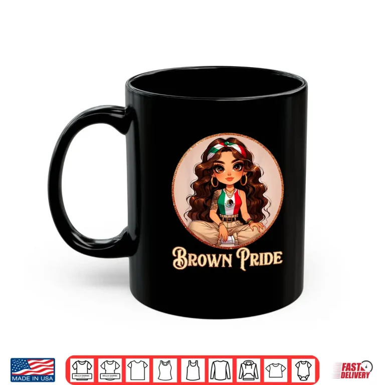 Mug Brown Pride Chicana Chola Chibi Girl Hispanic Heritage Month Shirt