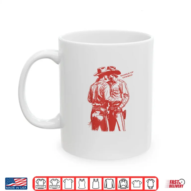 Mug Retro Funny Saddle Up Cowboy Gay Trans Rights LGBT Pride Shirt