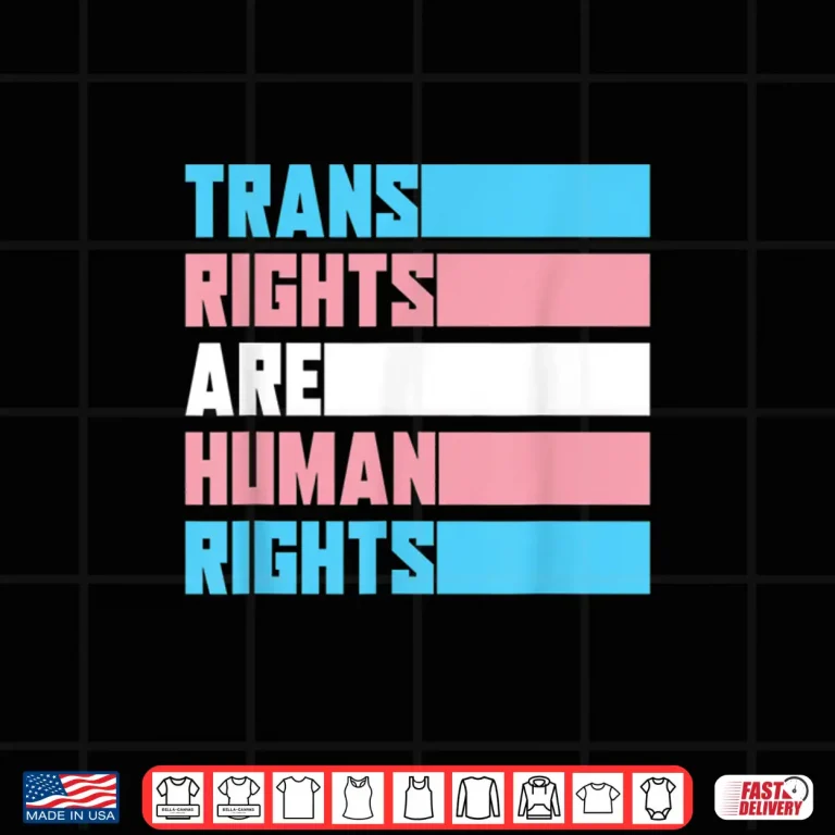 Design Trans Rights Are Human Rights Pride Month Gift Transgender Shirt
