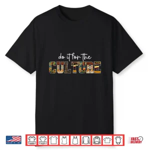 Do It For Black Culture Black History Month African Pride Shirt