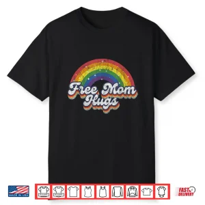 Free Mom Hugs Rainbow Heart Lgbt Flag Lgbt Pride Month Shirt
