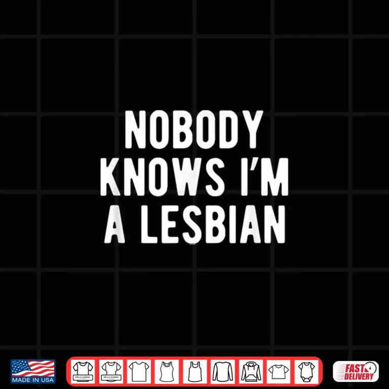 Design Funny Nobody Knows Im A Lesbian Pride Month Coming Out Shirt
