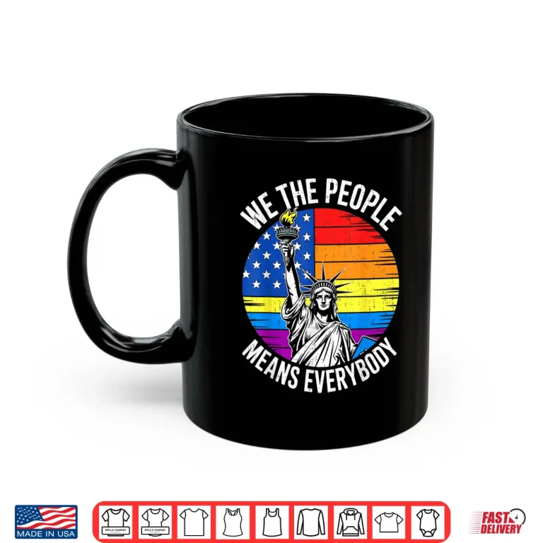 Mug USA LGBTQ Equality We The People Means Everyone Pride Shirt