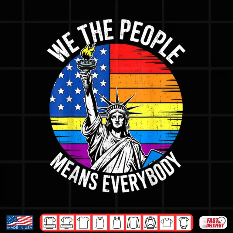 Design USA LGBTQ Equality We The People Means Everyone Pride Shirt