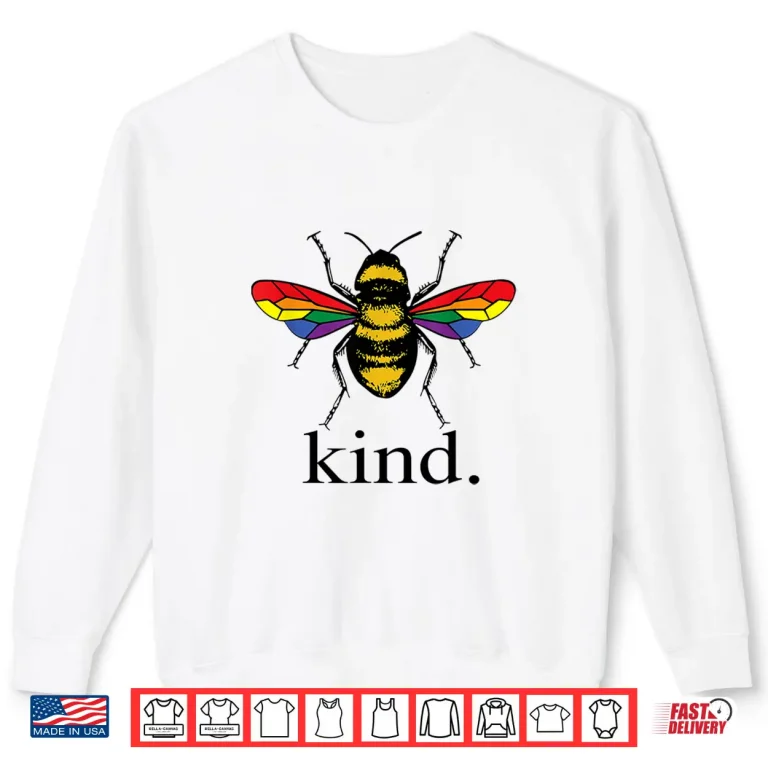 Sweatshirt Be Kind LGBTQ Ally Gay Rights Cute Pride Month Bee Kindness Shirt