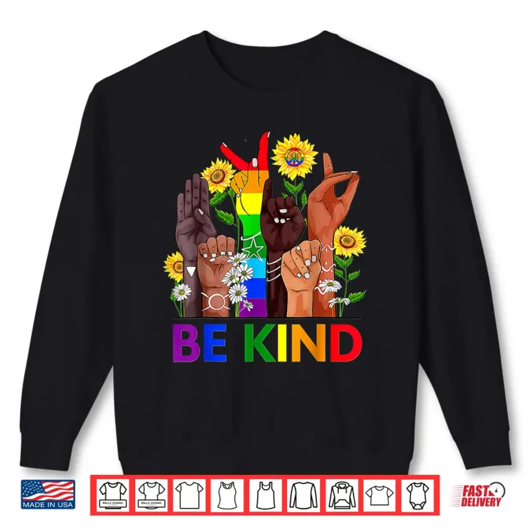Sweatshirt Be Kind LGBTQ Gay Les Pride Month Shirt