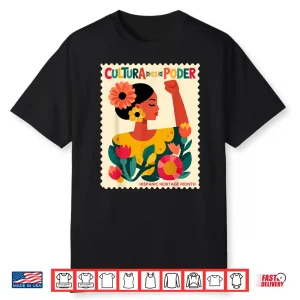 Cultura Es Poder Hispanic Heritage Latina Empowerment Shirt