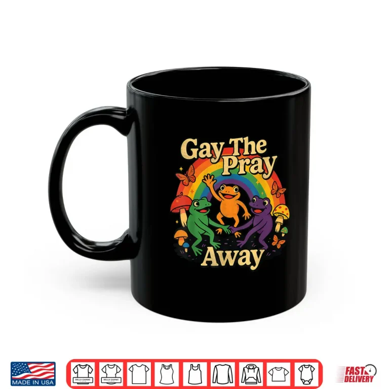 Mug Gay The Pray Away LGBTQ Rainbow Flag Funny Frogs Lover Shirt