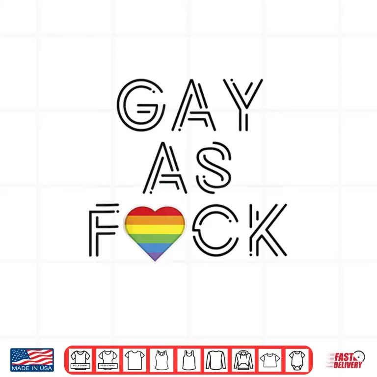 Design Gay as Fuck LGBTQ Pride Month Gay Lesbian Shirt Shirt