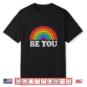 Lgbtq Be You Gay Pride Month Lgbt Rainbow Flag Retro Vintage Shirt