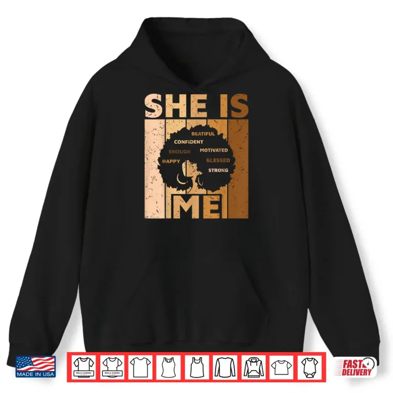 Melanin Black Queen She Is Me African American Women Girl Shirt 1 Hoodie Melanin Black Queen She is Me African American Women Girl Shirt