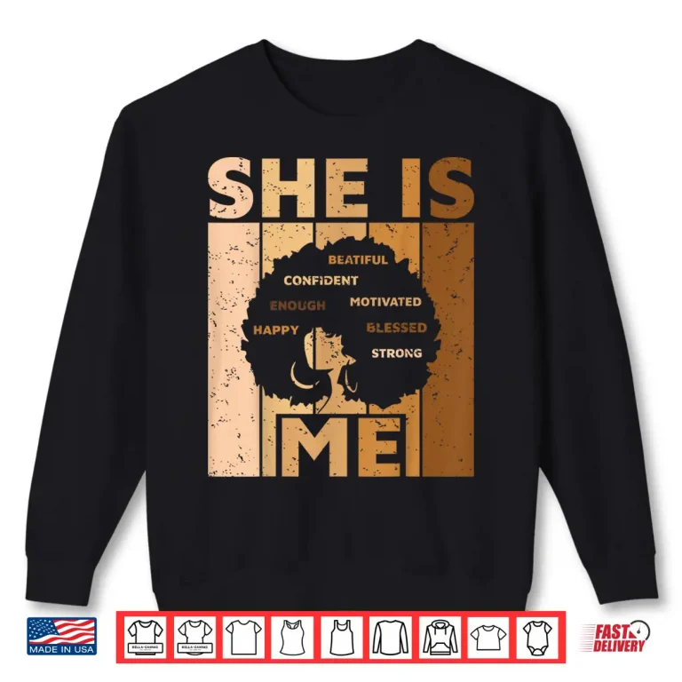 Melanin Black Queen She Is Me African American Women Girl Shirt 2 Sweatshirt Melanin Black Queen She is Me African American Women Girl Shirt