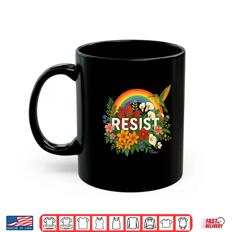 Mug Resist Floral Anti Trump Political Protest Pride Month LGBTQ Shirt