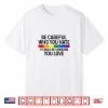 Be Careful Who You Hate Gay Pride Month Rainbow Flag Lgbtq Shirt