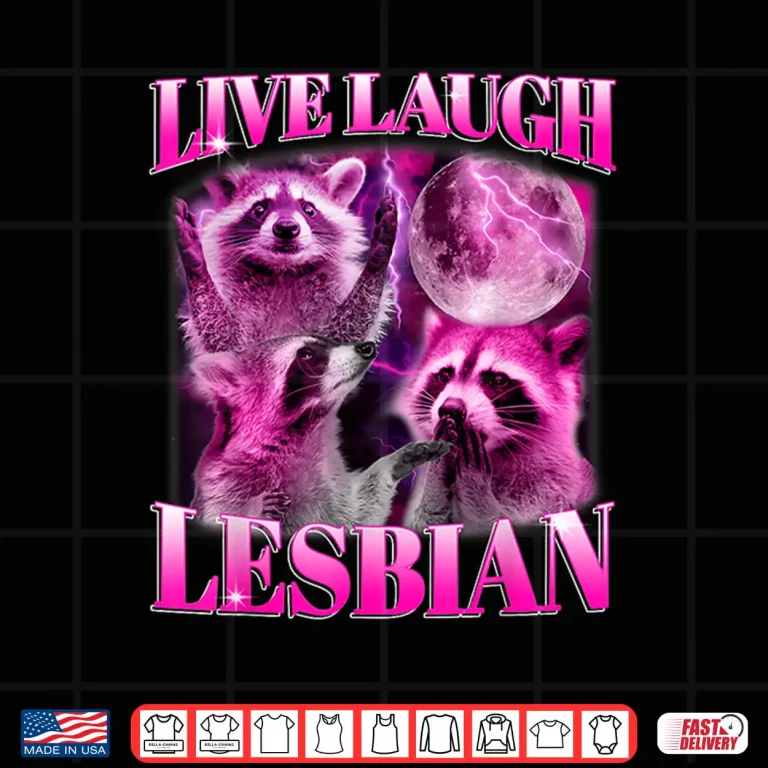 Design Funny Pink Raccoon Live Laugh Lesbian LGBTQ Pride Month Shirt